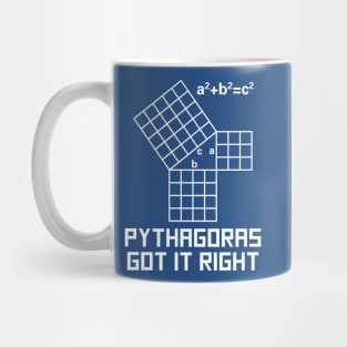 Pythagoras Got It Right Mug